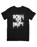 Born To Drift T-Shirt